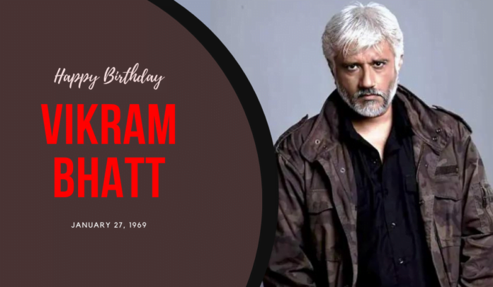 Happy Birthday Vikram Bhatt