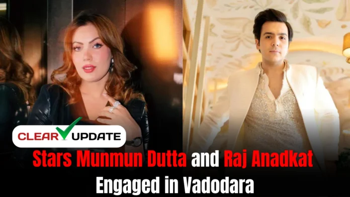 Taarak Mehta Ka Ooltah Chashmah Stars Munmun Dutta and Raj Anadkat Engaged in Vadodara