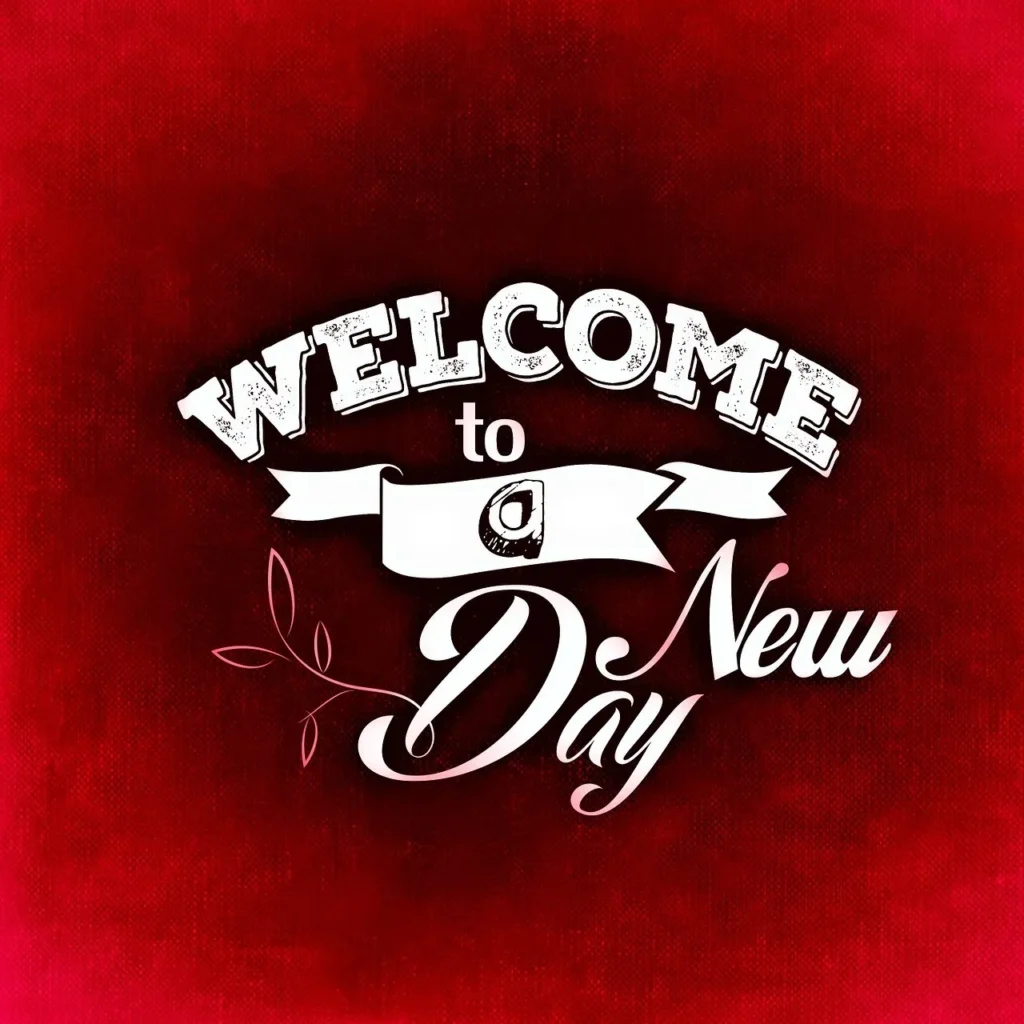 Welcome the New Days